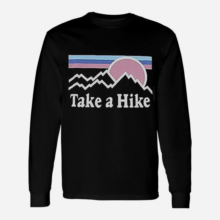 Take A Hike Printed Camping Hiking Graphic Unisex Long Sleeve