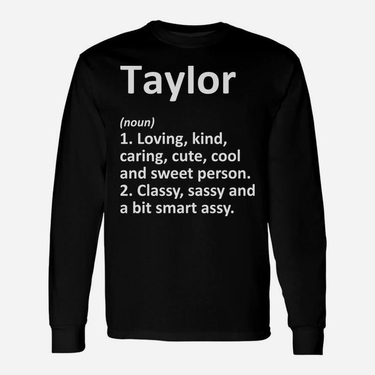 Taylor Definition Personalized Name Funny Birthday Gift Idea Unisex Long Sleeve