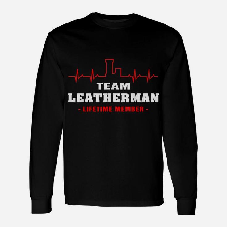 Team Leatherman Lifetime Member Proud Family Surname Unisex Long Sleeve