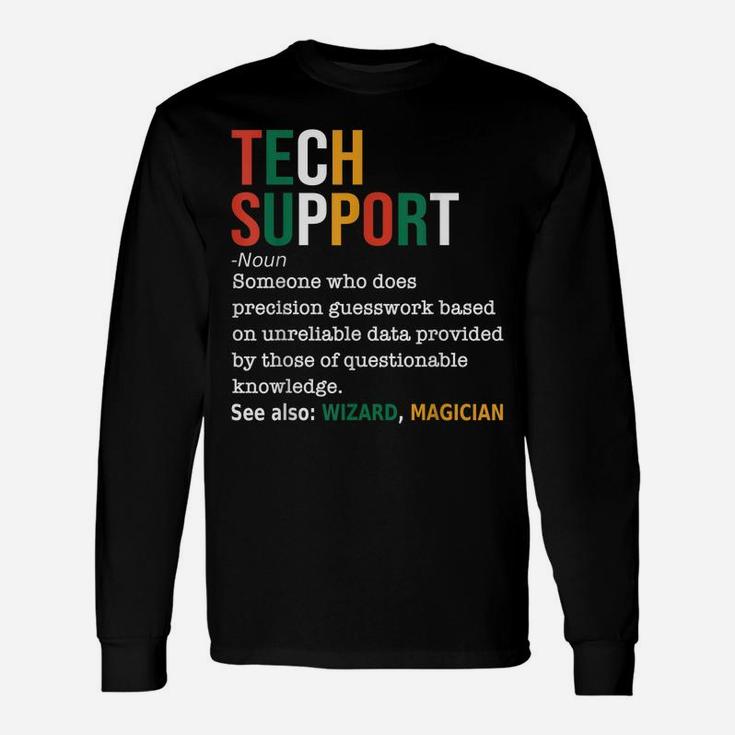 Tech Support Definition Noun Funny Tech Support It Unisex Long Sleeve