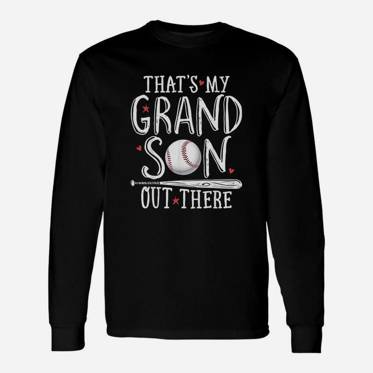 That Is My Grandson Out There Baseball Unisex Long Sleeve