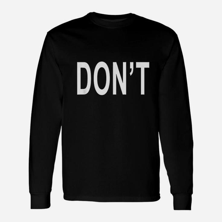That Says Dont Unisex Long Sleeve
