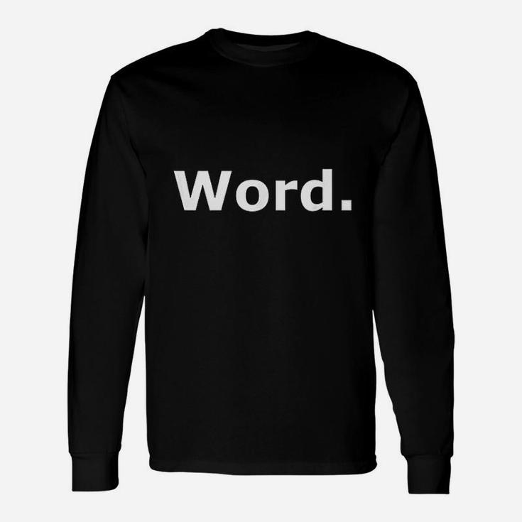 That Says Word Unisex Long Sleeve
