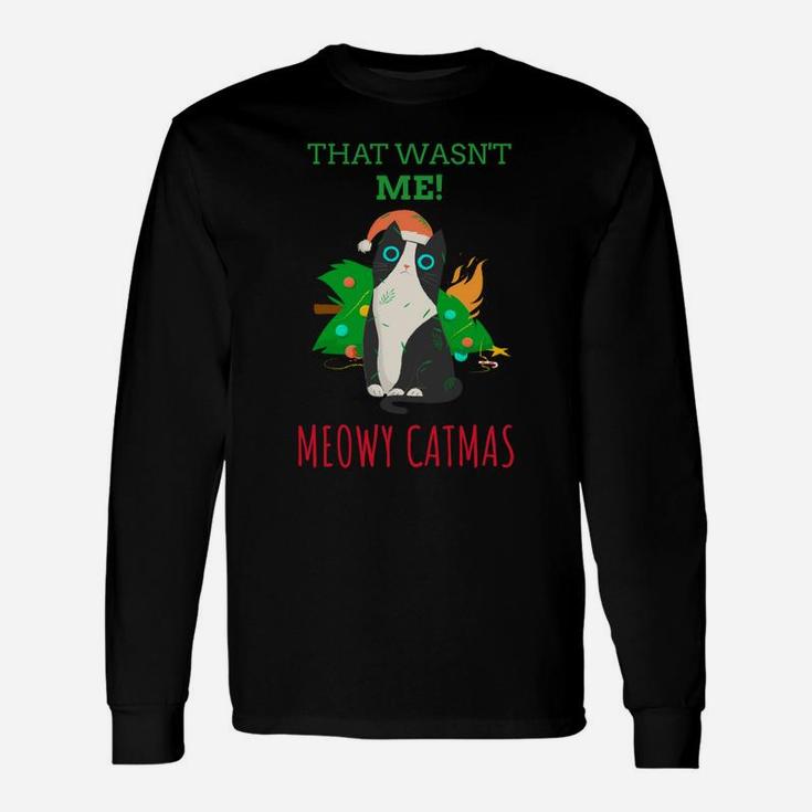 That Wasn't Me Meowy Catmas Funny Cat Cute Christmas Sweatshirt Unisex Long Sleeve