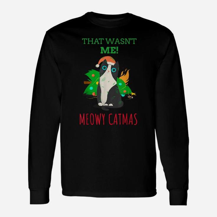 That Wasn't Me Meowy Catmas Funny Cat Cute Christmas Unisex Long Sleeve