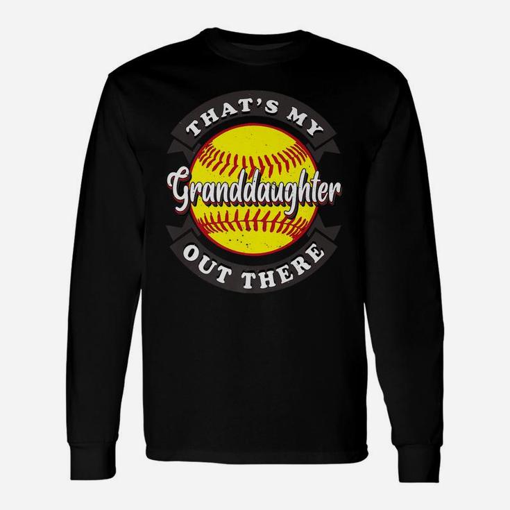 That's My Granddaughter Out There Softball Grandma Grandpa Unisex Long Sleeve