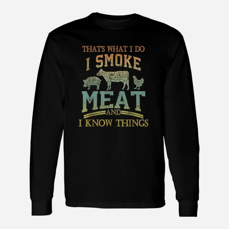 Thats What I Do I Smok Meat I Know Things Funny Vintage Unisex Long Sleeve