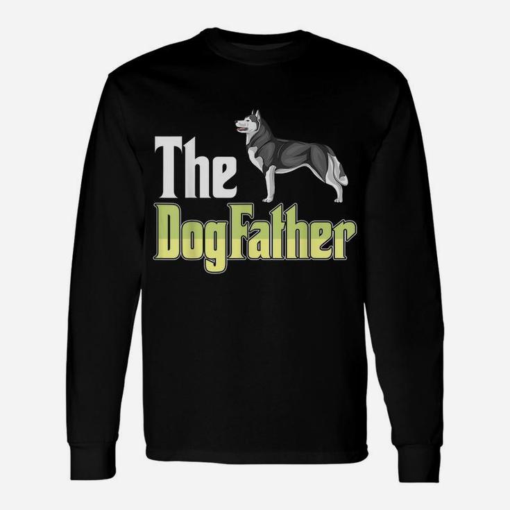 The Dogfather Husky Funny Dog Owner Father’ Day Unisex Long Sleeve