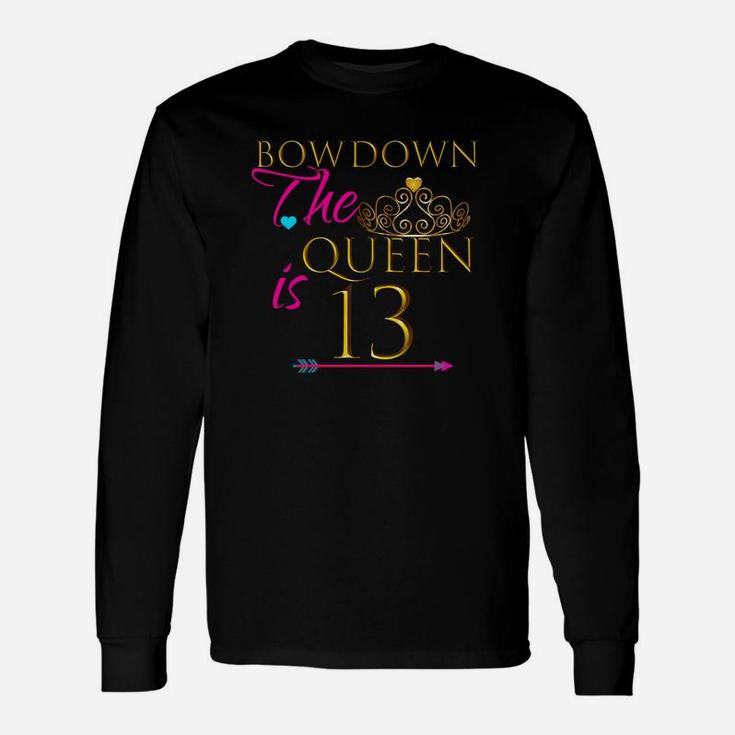 The Queen Is 13 Shirt Teen Cute Birthday Party Outfit Gift Unisex Long Sleeve