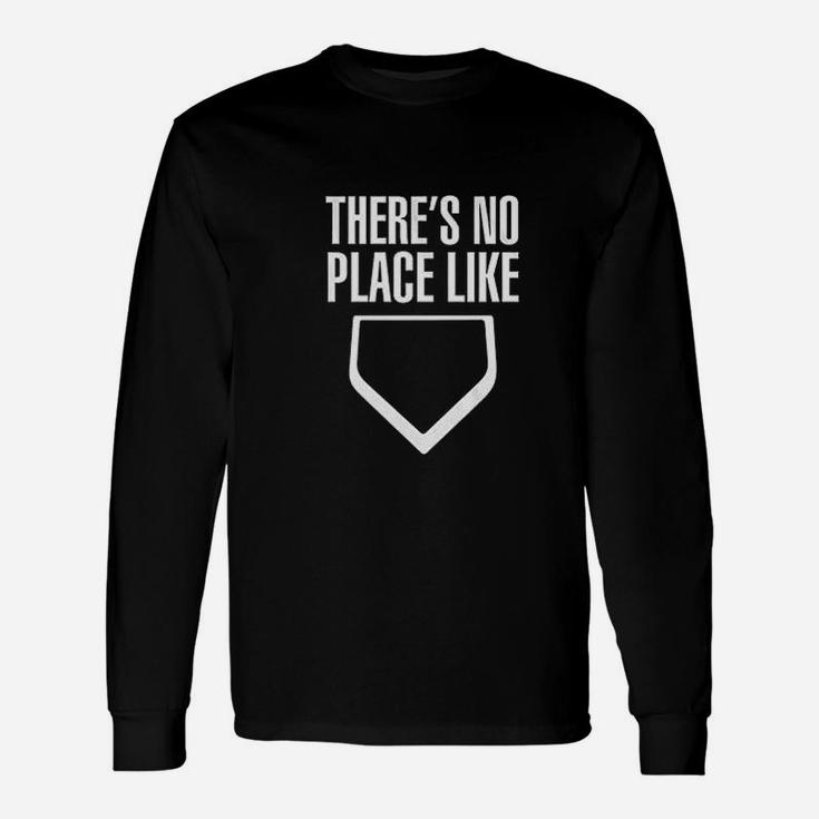 There's No Place Like Home Baseball Unisex Long Sleeve
