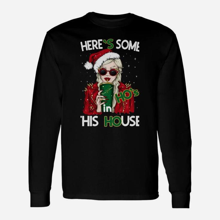 Theres Some Hos In This House Funny Christmas Santa Claus Sweatshirt Unisex Long Sleeve