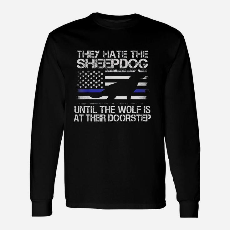 They Hate The Sheepdog Unisex Long Sleeve