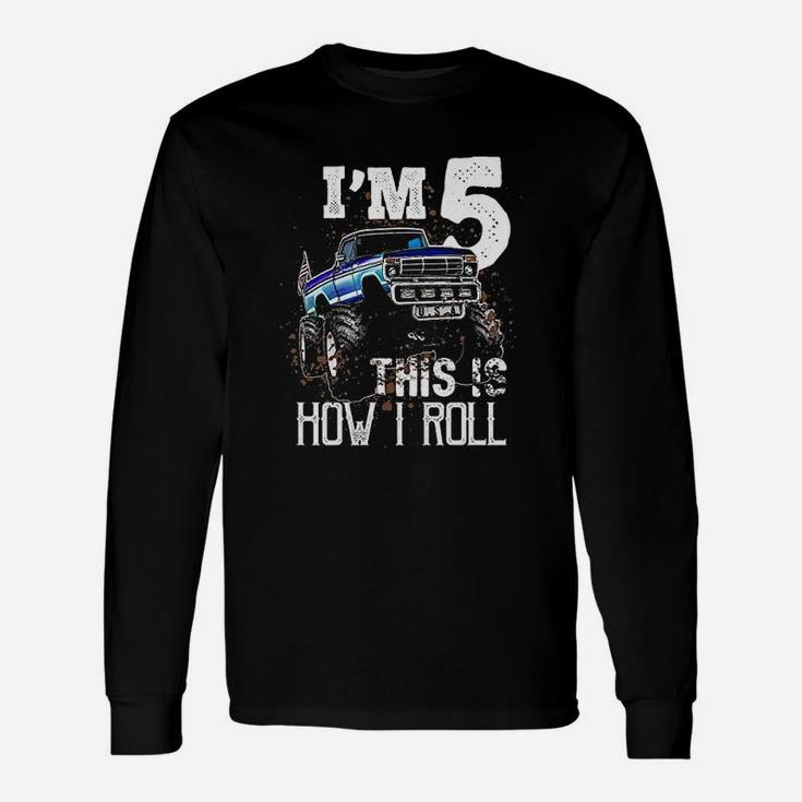 This Is How I Roll Monster Truck 5Th Birthday Unisex Long Sleeve