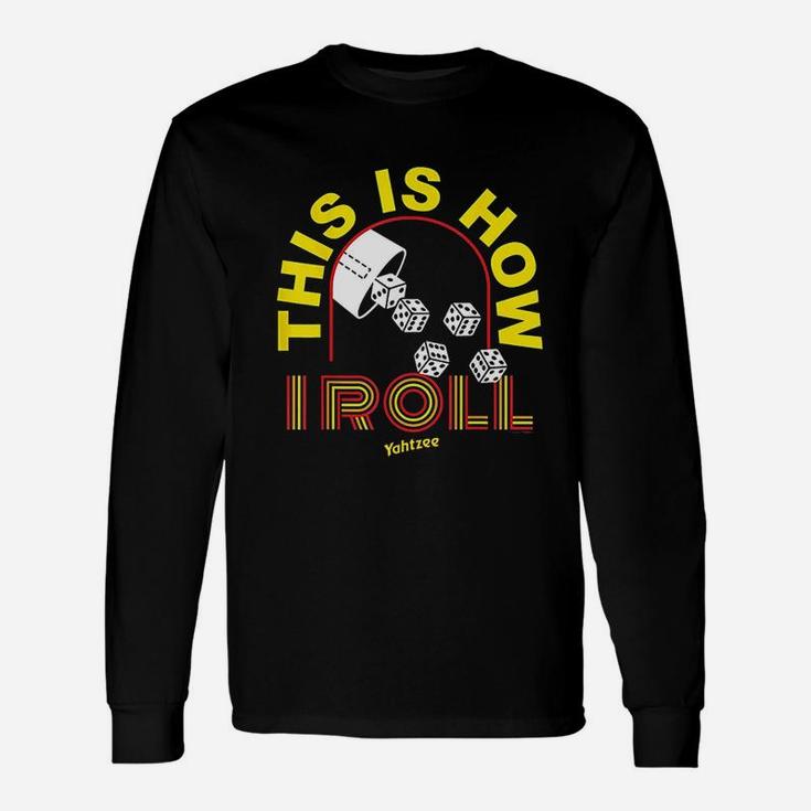 This   Is How I Roll Unisex Long Sleeve