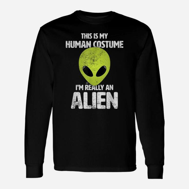 This Is My Human Costume I'm Really An Alien Funny Ufo Unisex Long Sleeve