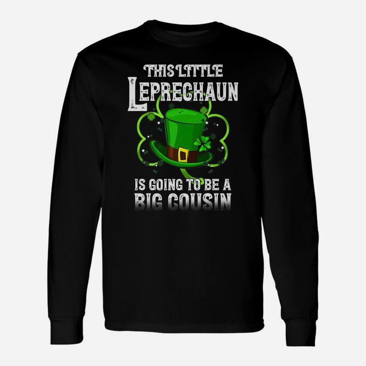 This Little Leprechaun Is Going To Be Big Cousin Lucky Me Unisex Long Sleeve