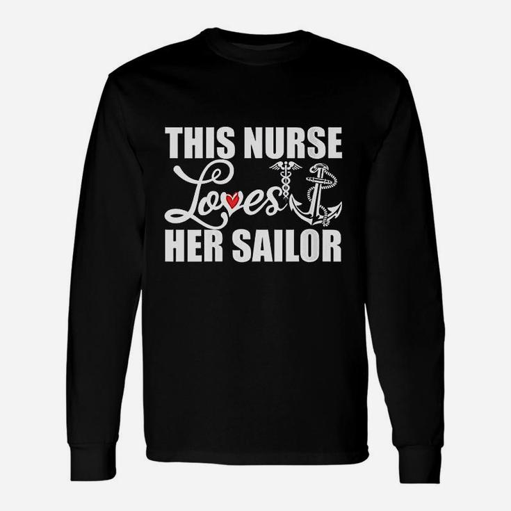 This Nurse Loves Her Sailor Cute Nursing Gift Unisex Long Sleeve