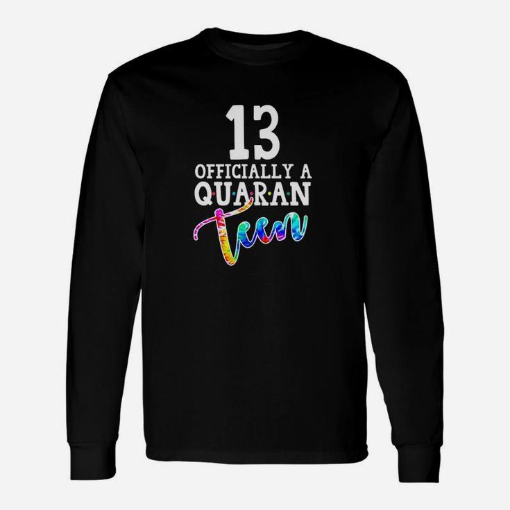 Tie Dye 13Th Officially A Quaranteen Birthday Teenager Gift Unisex Long Sleeve