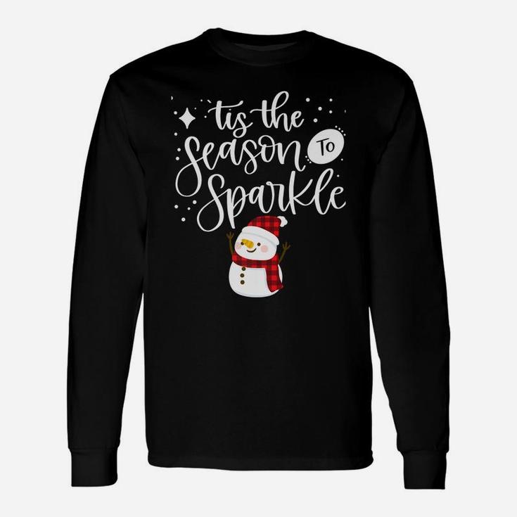 Tis The Season To Sparkle Winter Christmas Snowman Holiday Unisex Long Sleeve