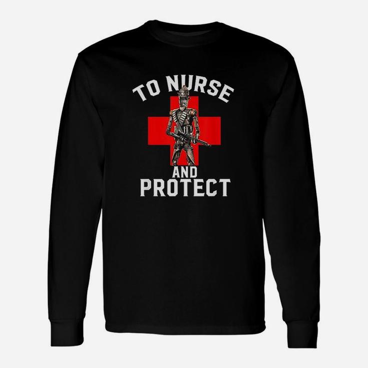 To Nurse And Protect Unisex Long Sleeve