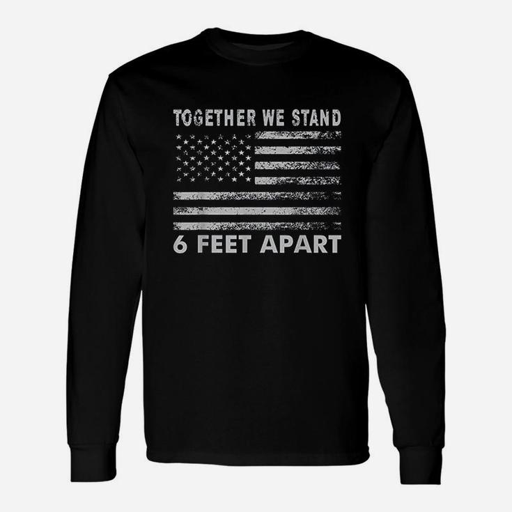 Together We Stand 6 Feet Apart Unisex Long Sleeve