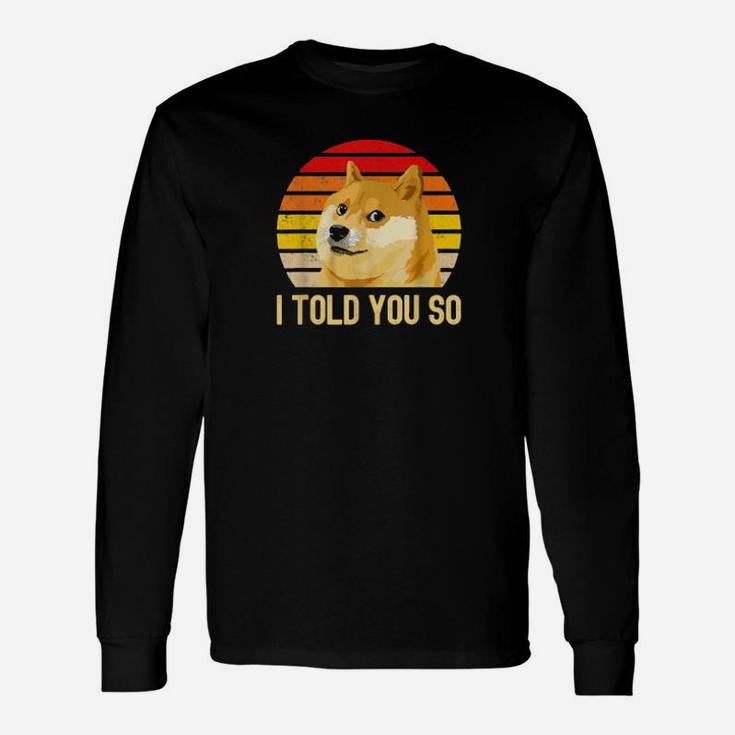 I Told You So Cryptocurrency Long Sleeve T-Shirt