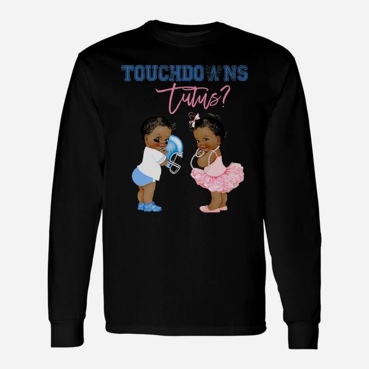 Touchdown Or Tutus Gender Reveal Family Baby Shower Matching Unisex Long Sleeve
