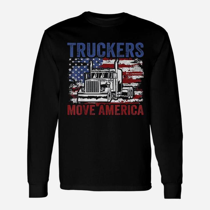 Trucker Truck Truck Driver Truckers Move America Unisex Long Sleeve