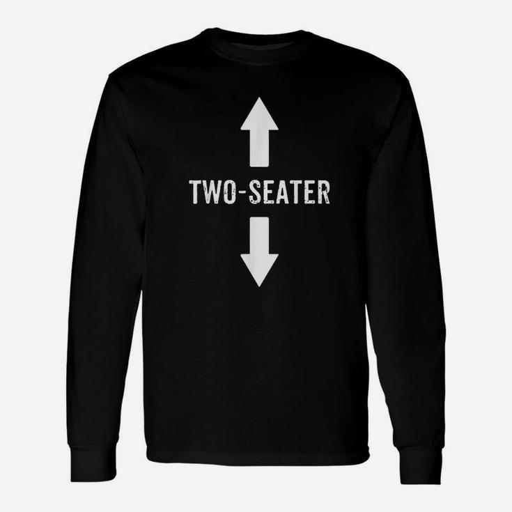 Two Seater For Men 2 Seater Dad Funny Gift Unisex Long Sleeve