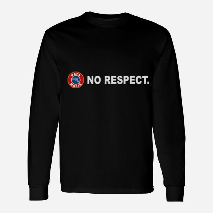 Uefa Mafia No Respect Long Sleeve T-Shirt