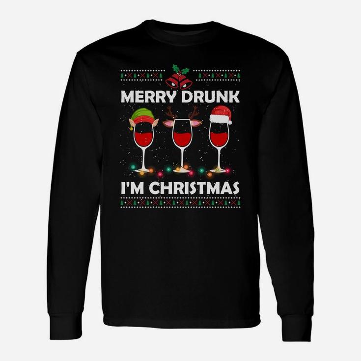 Ugly Christmas Drinking Wine - Merry Drunk I'm Christmas Sweatshirt Unisex Long Sleeve