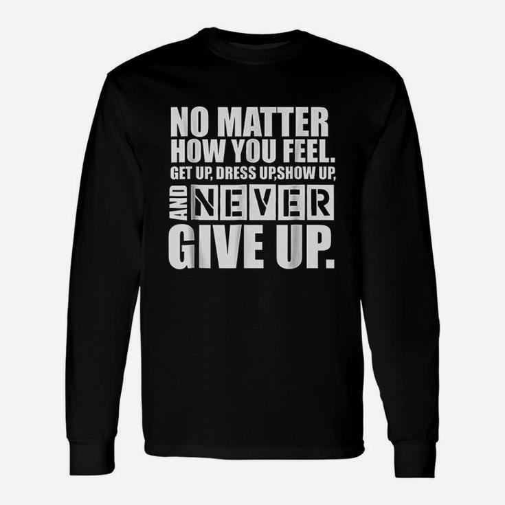 Ultimate Motivation Never Give Up Motivational Unisex Long Sleeve