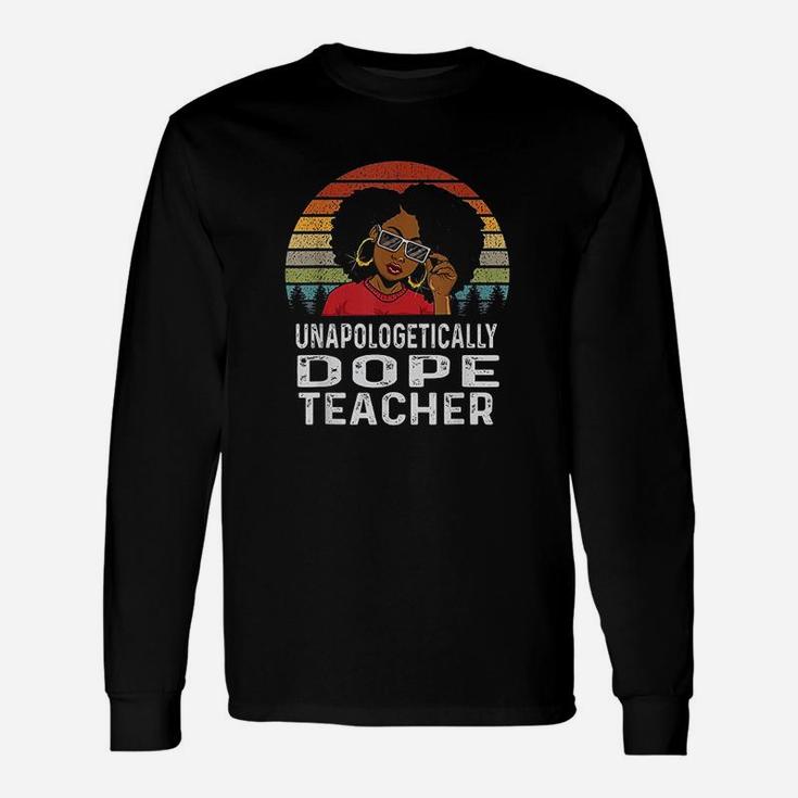 Unapologetically Teacher Afro Pride Black History Gift Unisex Long Sleeve