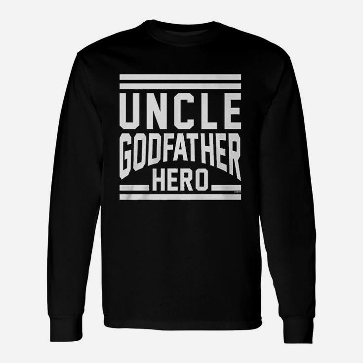 Uncle Godfather Hero Unisex Long Sleeve