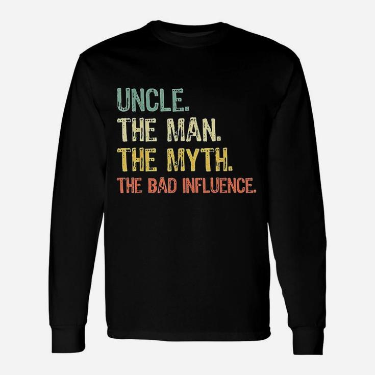 Uncle The Man The Myth Bad Influence Retro Unisex Long Sleeve