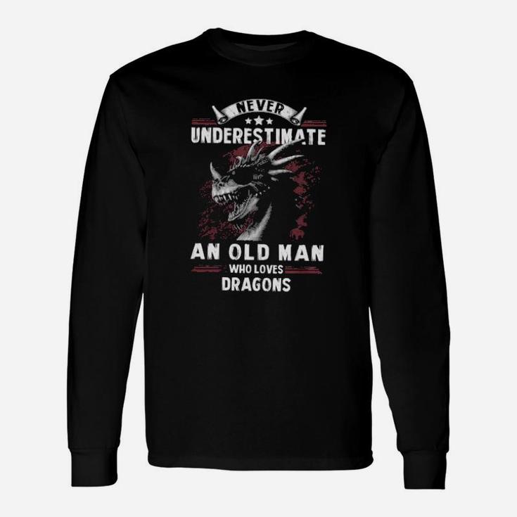 Never Underestimate An Old Man Who Loves Dragons Long Sleeve T-Shirt