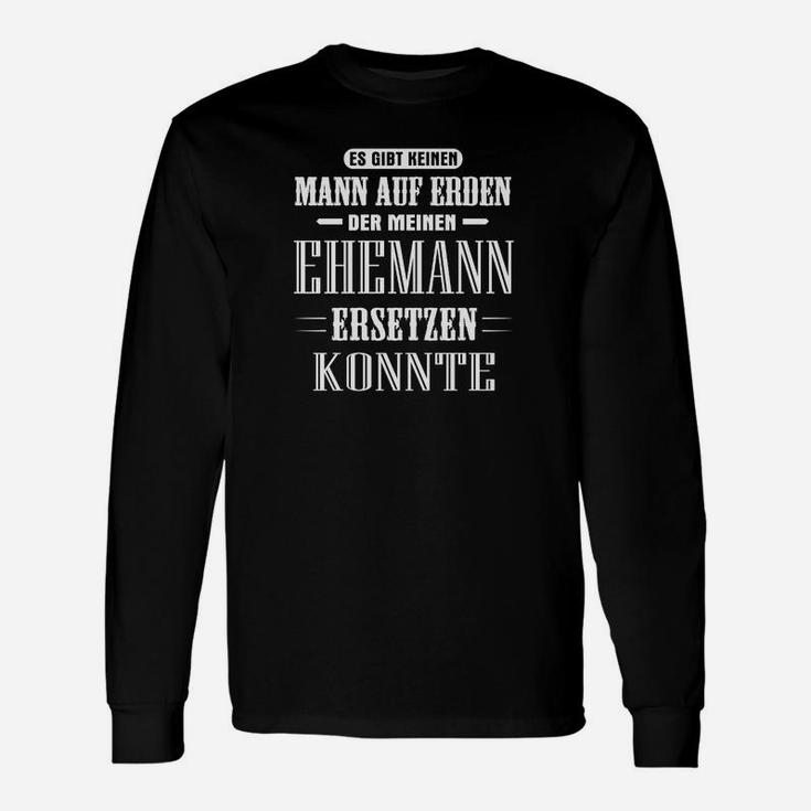 Unersetzlicher Ehemann Schwarzes Langarmshirts, Spruch für Männer