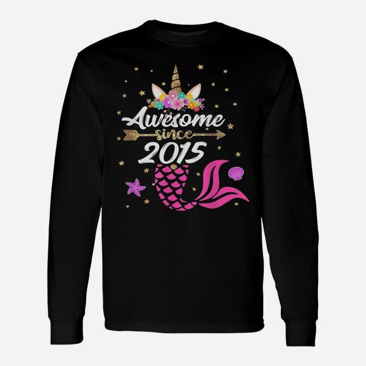 Unicorn Shirt Mermaid Birthday - Awesome Since 2015 Tee Gift Unisex Long Sleeve