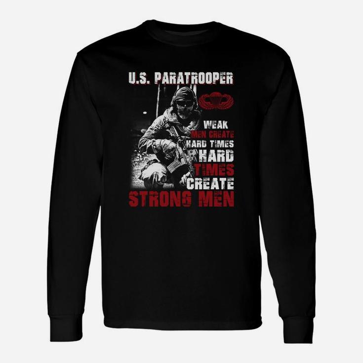 Us Paratrooper Weak Men Create Hard Times Hard Times Long Sleeve T-Shirt