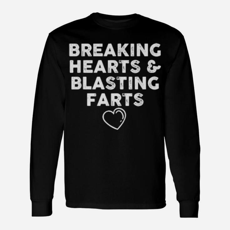 Valentine's Day Breaking Hearts And Blasting Farts Long Sleeve T-Shirt