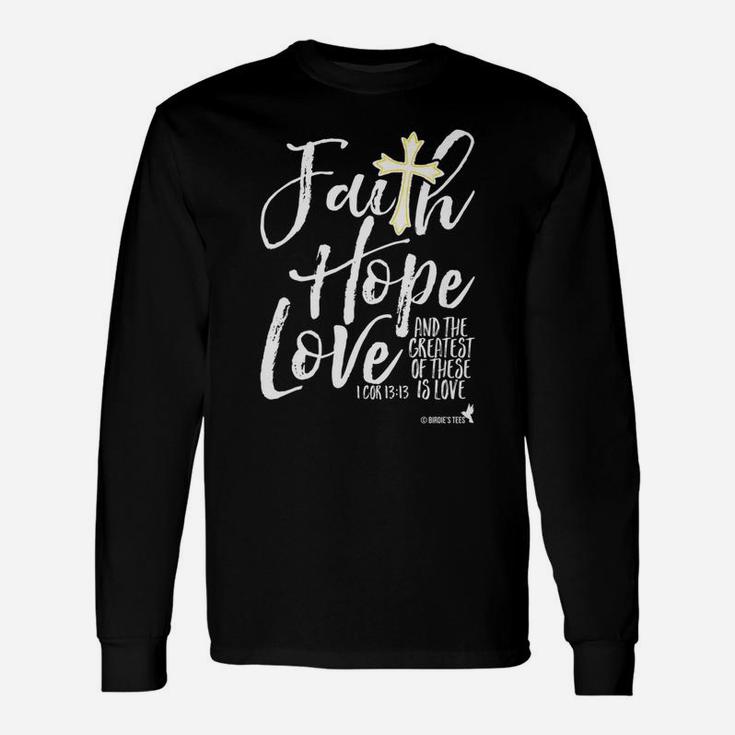 Valentines Day Christian Faith Hope Love The Greatest Of These Is Love Long Sleeve T-Shirt