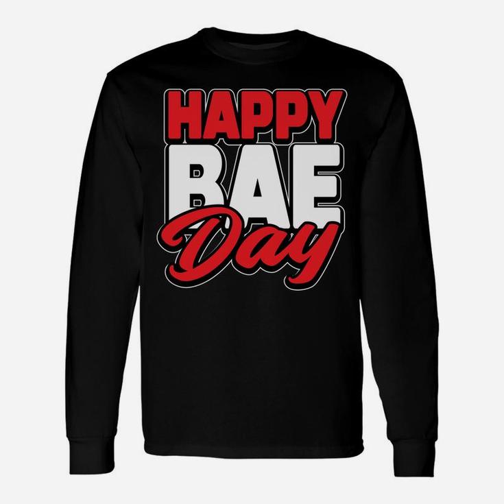 Valentines Day Happy Bae Day Bae Long Sleeve T-Shirt