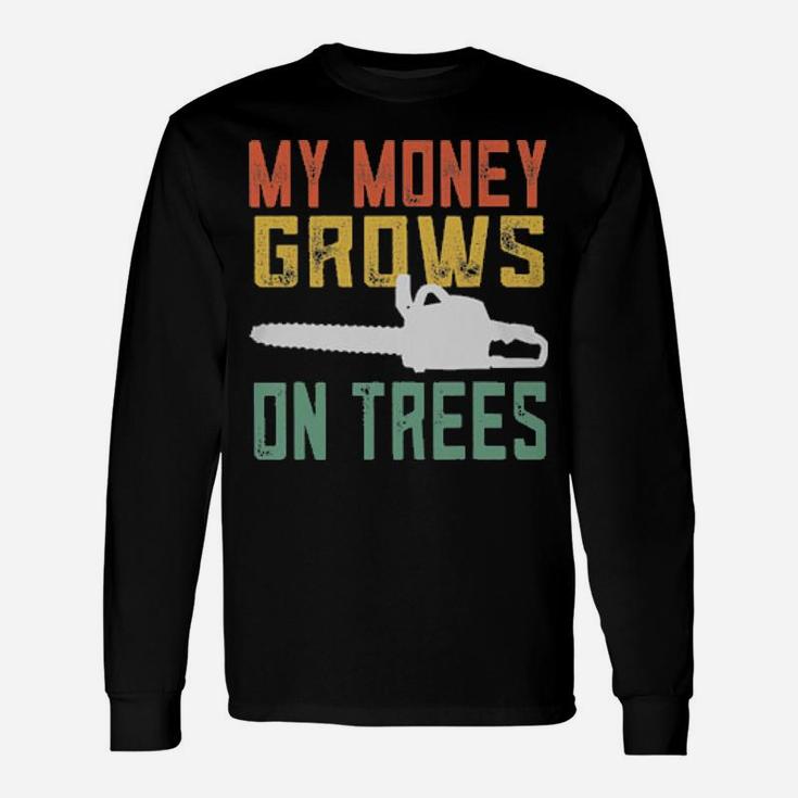 Vintage Arborist My Money Grows On Trees Long Sleeve T-Shirt