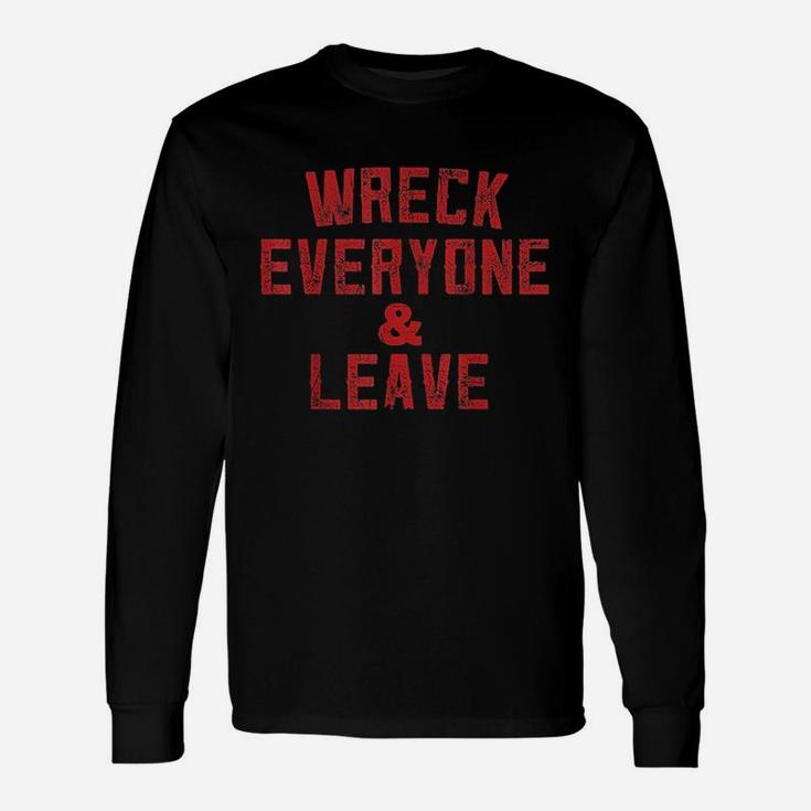 Vintage Distressed Wreck Everyone And Leave Wrestling Match Unisex Long Sleeve