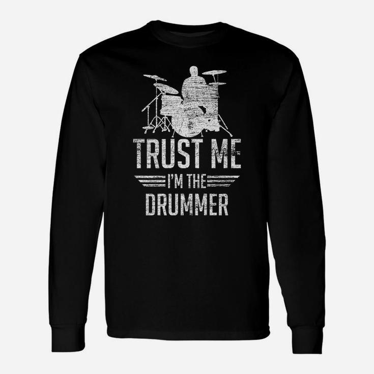 Vintage Drums - Trust Me I'm The Drummer Unisex Long Sleeve