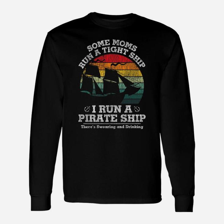 Vintage I Run A Pirate Ship Mom Dad Family Matching Mother Unisex Long Sleeve