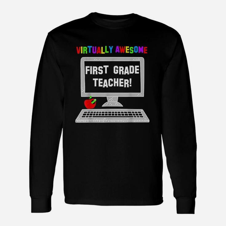 Virtually Awesome First Grade Teacher  Back To School Unisex Long Sleeve