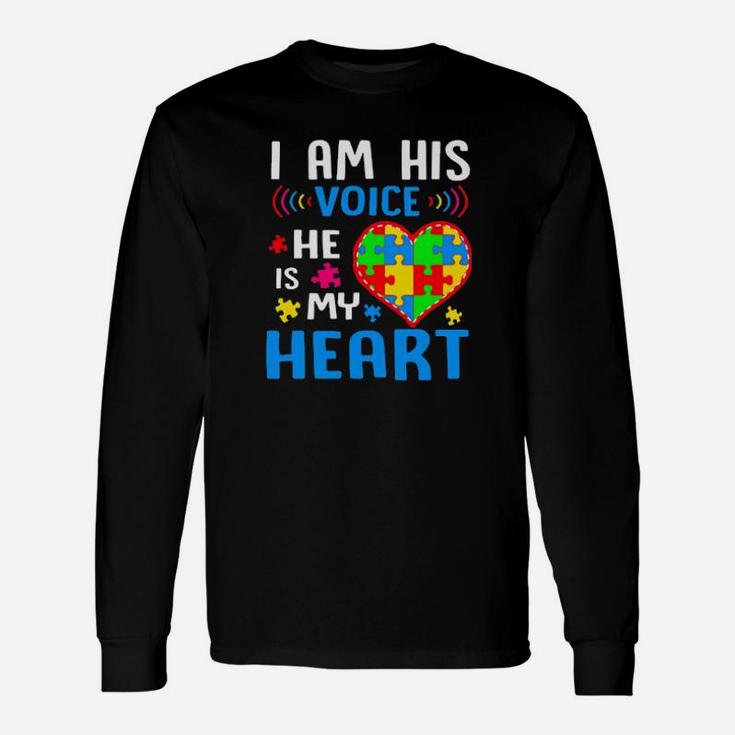 I Am His Voice He Is My Heart Long Sleeve T-Shirt