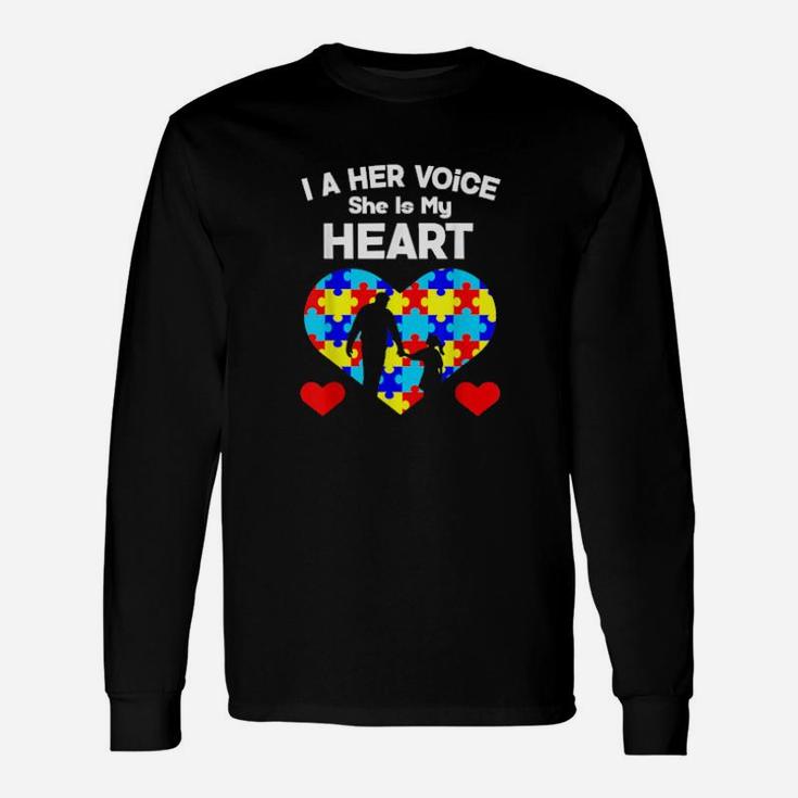 I Am Her Voice She Is My Heart Autism Awareness Dad Long Sleeve T-Shirt