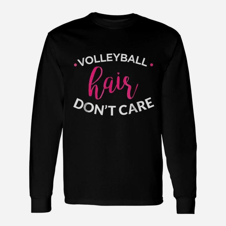 Volleyball Hair Do Not Care Unisex Long Sleeve